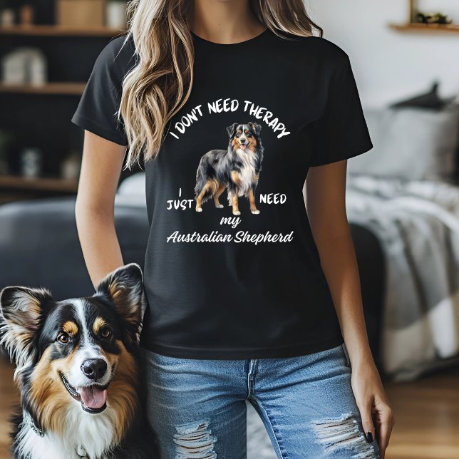 Behöver inte terapi, behöver bara Australian sheph T Shirt (Skapare uppladdad)
