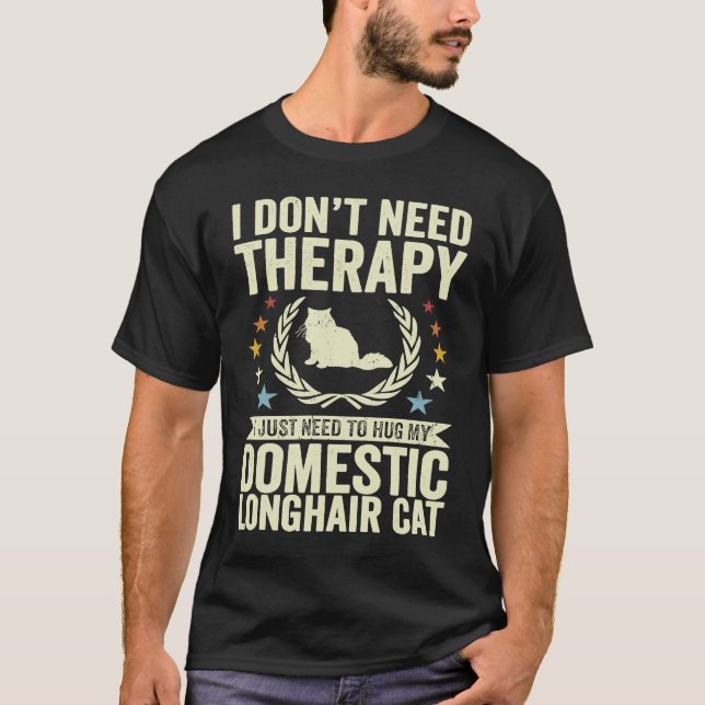Behöver Inte Terapi Krama Min Hushållslånghår Bast T Shirt (Framsida)