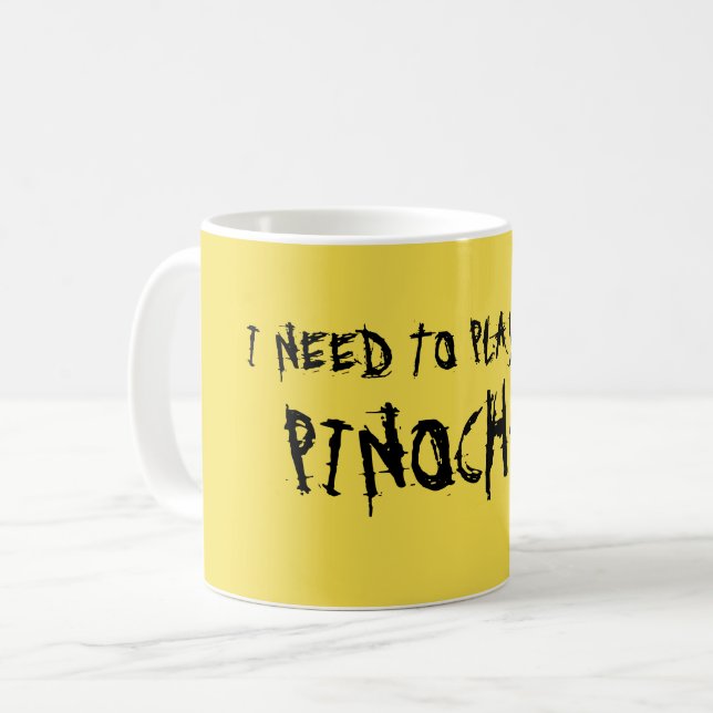 "BEHÖVER JAG ATT LEKA NÅGON PINOCHLE! ", KAFFEMUGG (Framsida vänster)