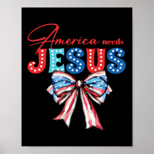 Behöver Jesus Bow Christian Patriotic 4 juli Poster