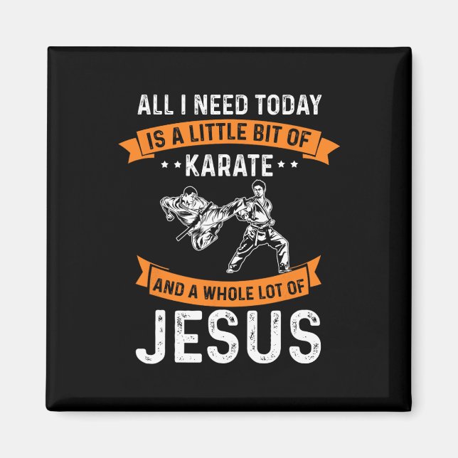 Behöver Karate Jesus Christian Gud Kärlek Sports F Magnet (Framsidan)