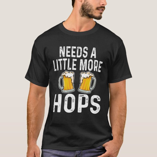 Behöver lite mer Skutt öl Drinker Home Brew T Shirt (Framsida)
