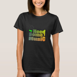 Behöver lite musik t shirt