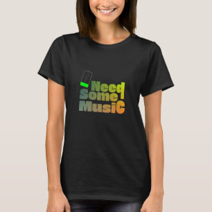Behöver lite musik t shirt