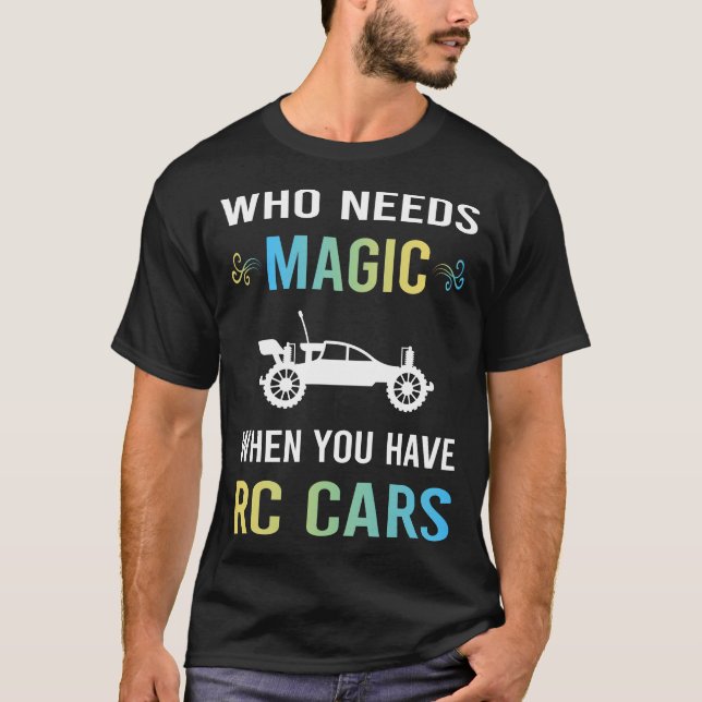 Behöver Magic RC-bilar T Shirt (Framsida)