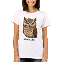 Behöver mer Java-uggla kaffe T-shirt Rolig uggla