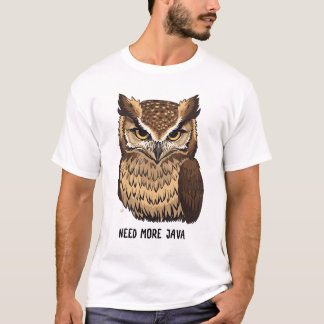 Behöver mer Java-uggla kaffe T-shirt Rolig uggla