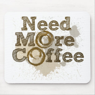 Behöver mer kaffe musmatta