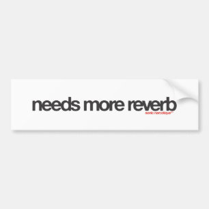 Behöver mer Reverb Bildekal