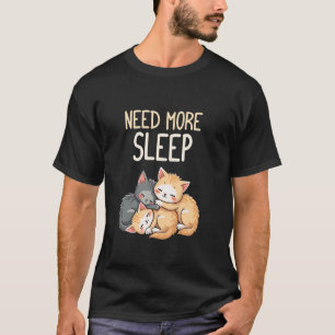Behöver Mer Sömn Söt Katt Serieteckning Design T Shirt