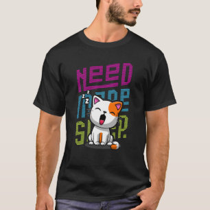 Behöver mer strömsparläge Funny Cat söt yawn-utt T Shirt