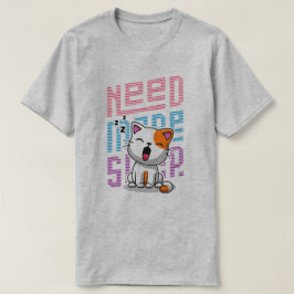 Behöver mer strömsparläge | Funny Cat söt yawn-utt T Shirt