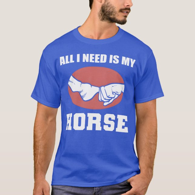 Behöver min Horse Jockeys gåva? T Shirt (Framsida)