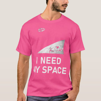 Behöver mitt space Social Avstånd astronomivetensk T Shirt