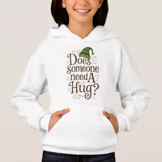 "Behöver någon Hug-flickans Pullover Hoodie? T Shirt
