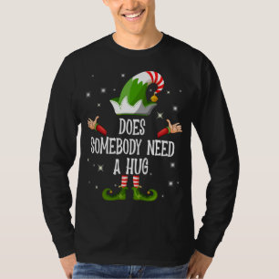 Behöver någon någon en matchningsgrupp för hug Elf T Shirt