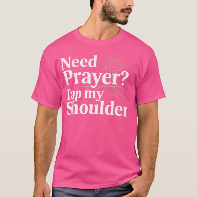Behöver Prayer Tap min Shoulder Christian Retro Je T Shirt (Framsida)