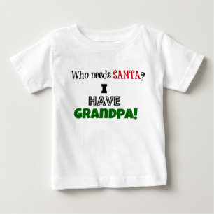 Behöver vem Santa? Jag har morfar T Shirt