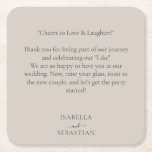 Beige Romantic Funny Message Wedding Underlägg Papper Kvadrat<br><div class="desc">Your wedding day is a collection of tiny, beautiful moments. Our custom-designed wedding stationery set is crafted to add a touch of elegance to your tables and a heartfelt message to your guests' hearts. Whether it’s a delicate note on a dinner plate or a cheerful message on a coaster, these...</div>