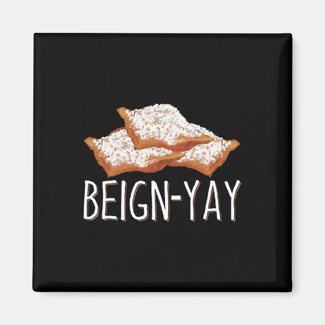 Beign-yay-citat för en Beignet Byker Magnet (Framsidan)