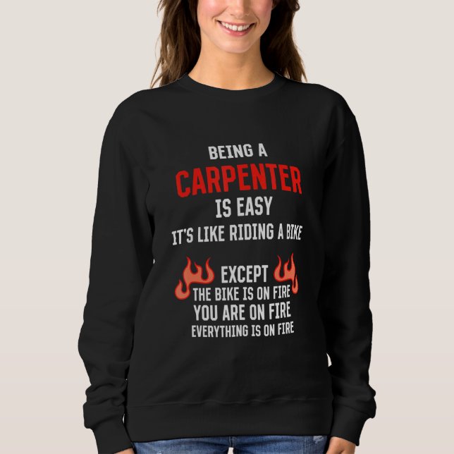 Being a Carpenter Is Easy  Carpentry Humor Craftsm T Shirt (Framsida)
