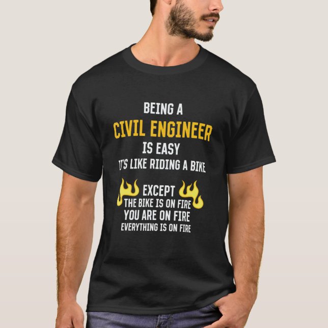 Being a Civil Engineer Is Easy  Structural Enginee T Shirt (Framsida)
