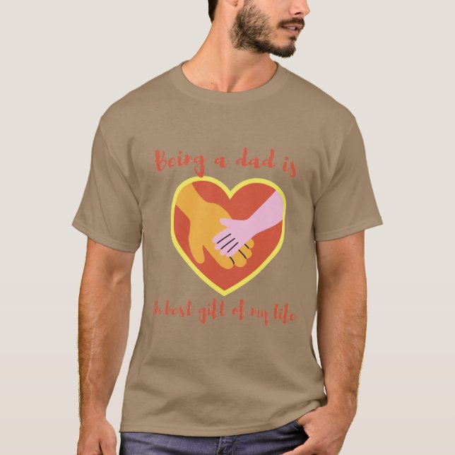Being a dad is the best gift of my life t shirt (Framsida)