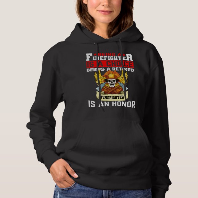 Being A Firefighter Is A Choice Retired Firefighte T Shirt (Framsida)