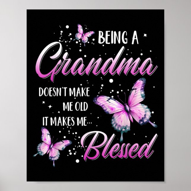 Being A Grandma Doesn't Make Me Old It Makes Me Bl Poster (Framsidan)