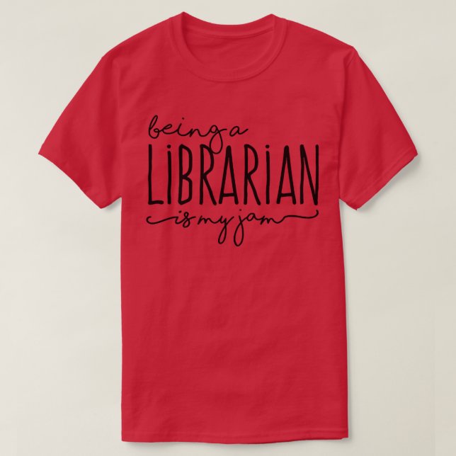 Being A Librarian is My Jam Reading Books Lover  T Shirt (Design framsida)