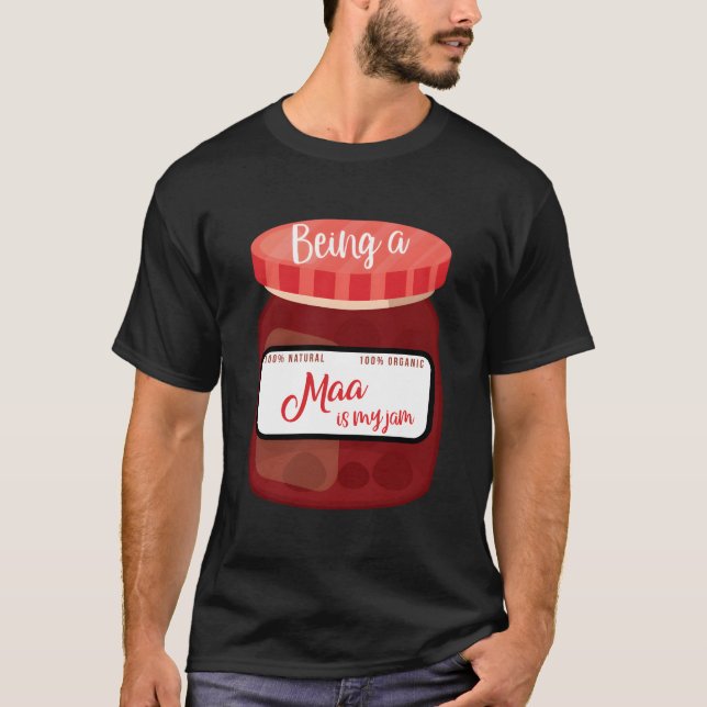Being A Maa Is My Jam Mother'S Day Grandmother Fun T Shirt (Framsida)