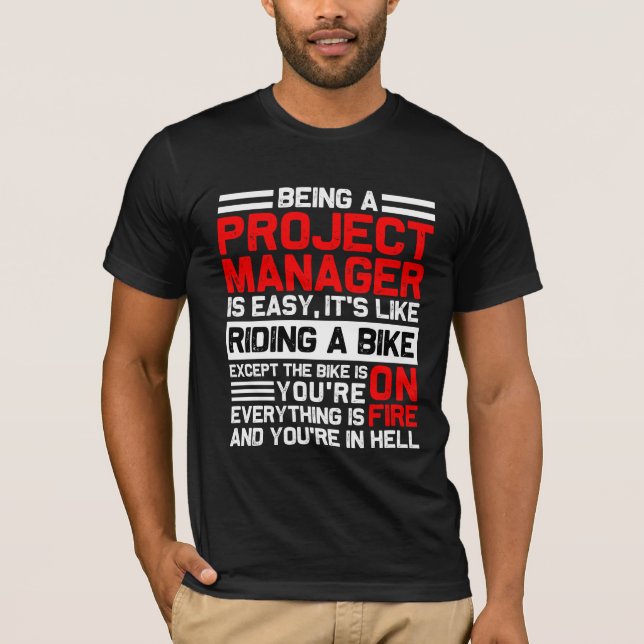 Being A Project Manager Is Easy Funny Pmp Gift T Shirt (Framsida)