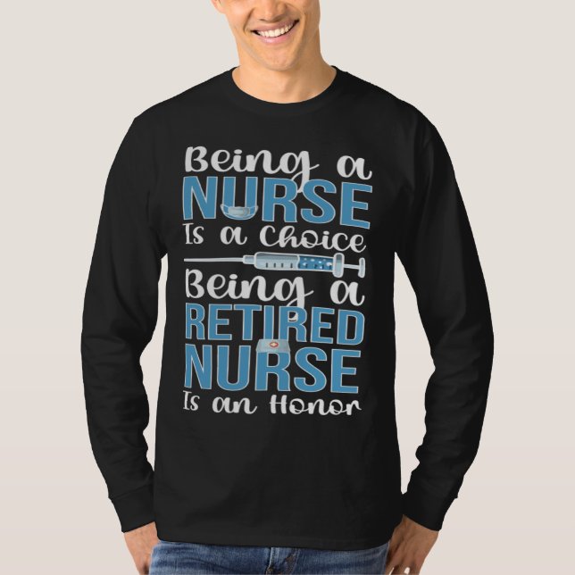 Being A Retired Nurse Retirement Nurse T Shirt (Framsida)