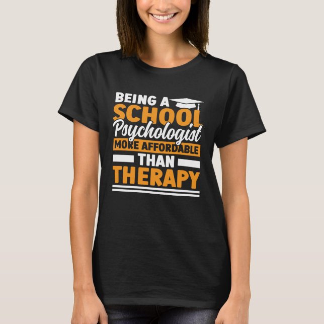 Being A School Psychologist Psychology Teacher Gra T Shirt (Framsida)