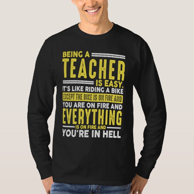 Being a Teacher Is Easy When Everything On Fire T Shirt (Framsida)