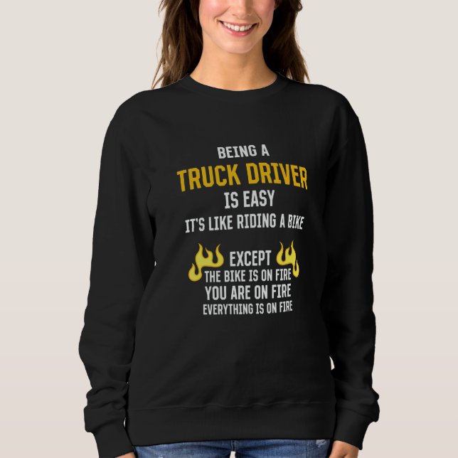 Being a Truck Driver Is Easy Trucker Humor Truckin T Shirt (Framsida)