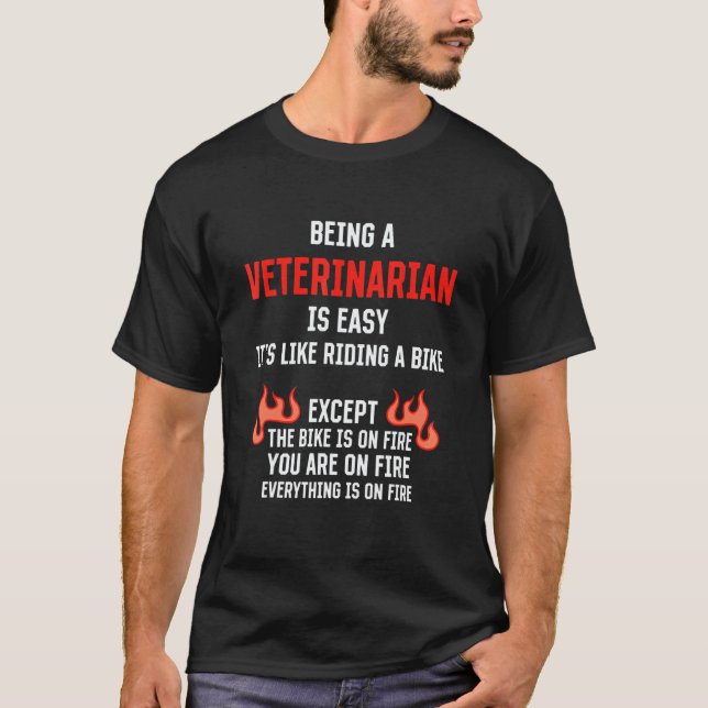 Being a Veterinarian Is Easy  Vet Tech Humor Veter T Shirt (Framsida)