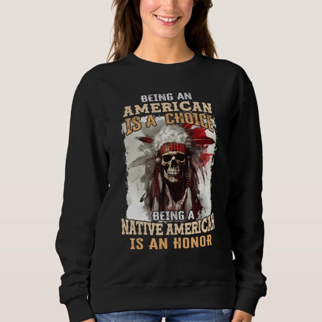 Being an American is a Choice Being a Native Ameri T Shirt (Framsida)