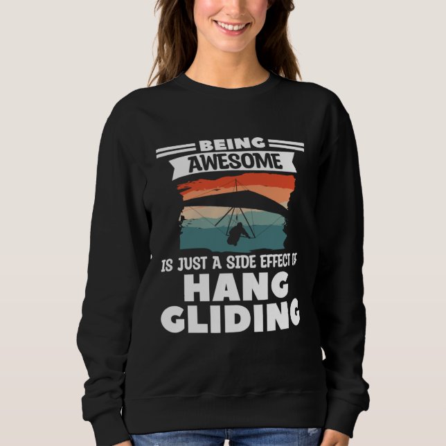 Being Awesome Is Just A Side Effect Of Hang Glidin T Shirt (Framsida)