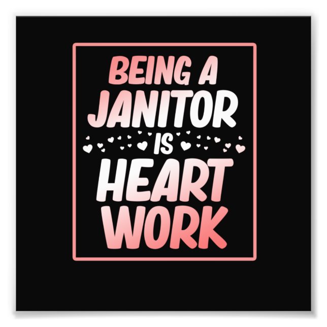 Being Janitor Heart Work School Custodian Caretake Fototryck (Framsidan)