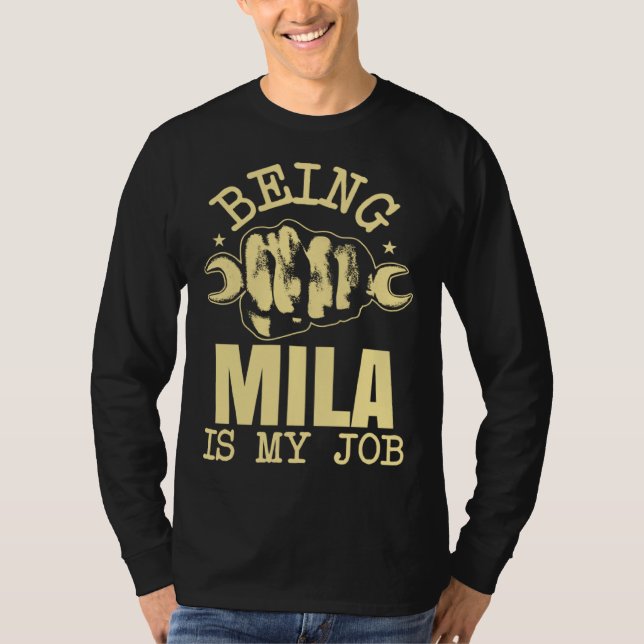 Being Mila Is My Job T Shirt (Framsida)