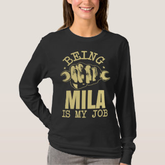 Being Mila Is My Job T Shirt