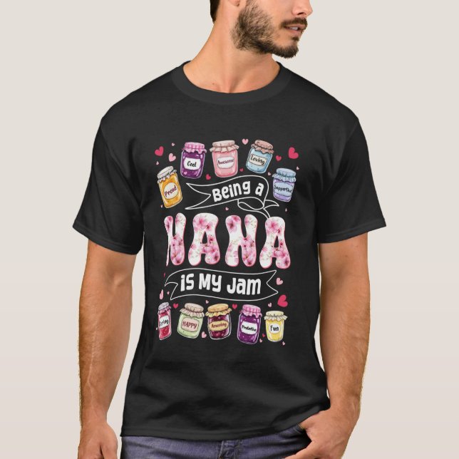 Being Nana is My Jam Funny Sayings Cute Grandma Mo T Shirt (Framsida)