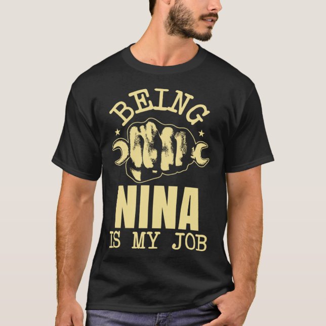 Being NIna Is My Job T Shirt (Framsida)