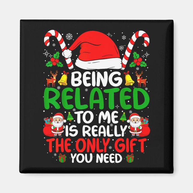 Being Related To Me Funny Christmas Family Xmas Pa Magnet (Framsidan)