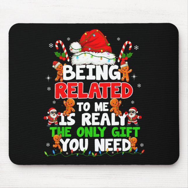 Being Related To Me Funny Christmas Family Xmas Pa Musmatta (Framsidan)
