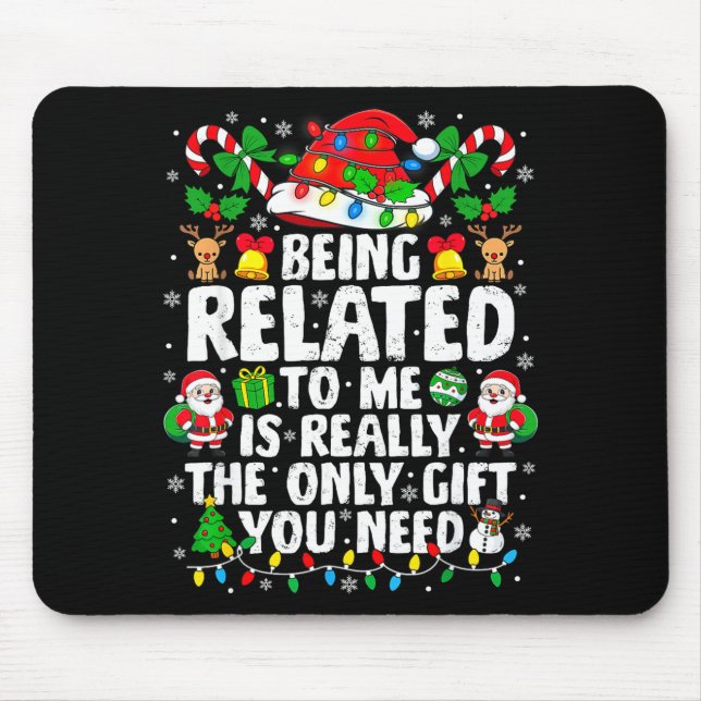 Being Related To Me Funny Christmas Family Xmas Pa Musmatta (Framsidan)