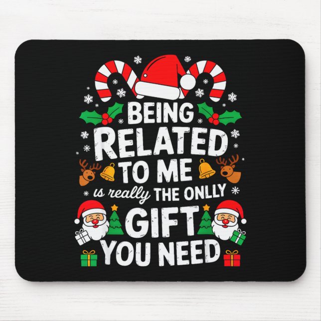 Being Related To Me Funny Christmas Family Xmas Pa Musmatta (Framsidan)