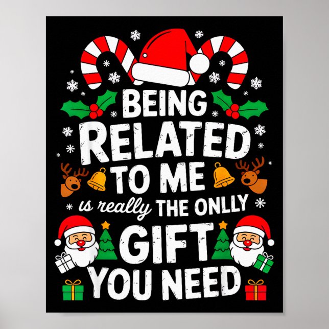 Being Related To Me Funny Christmas Family Xmas Pa Poster (Framsidan)