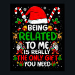 Being Related To Me Funny Christmas Family Xmas Pa Poster<br><div class="desc">Being Related To Me Funny Christmas Family Xmas Pajamas</div>